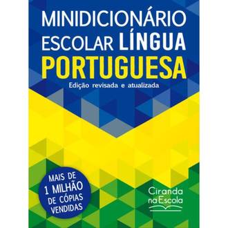 MINIDICIONARIO ESCOLAR LINGUA PORTUGUESA - UN - CIRANDA CULTURAL