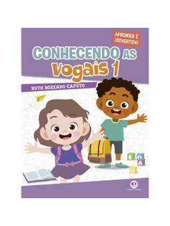 LIVRO ESCOLAR CONHECENDO AS VOGAIS 1 - UN - CIRANDA CULTURAL